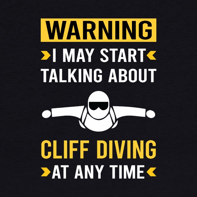 Warning Cliff Diving by Good Day